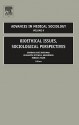 Bioethical Issues, Sociological Perspectives, Volume 9 (Advances in Medical Sociology) (Advances in Medical Sociology) (Advances in Medical Sociology) - Rebecca Tiger, B. Katz Rothman, Barbara Katz Rothman