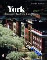 York: America's Historic Crossroads - Scott D. Butcher