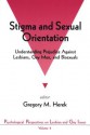 Stigma and Sexual Orientation: Understanding Prejudice Against Lesbians, Gay Men and Bisexuals - Gregory M. Herek