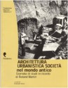 Architettura, urbanistica, società nel mondo antico. Giornata di studi in onore di Roland Martin - E. Greco