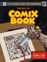 Best of Comix Book: When Marvel Comics Went Underground - Art Spiegelman, Stan Lee, Harvey Pekar, Denis Kitchen, Kim Deitch, Skip Williamson, Trina Robbins, S. Clay Wilson, Philip Simon, John Lind