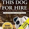 This Dog for Hire - Carol Lea Benjamin, Dina Pearlman