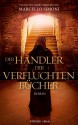 Der Händler der verfluchten Bücher (German Edition) - Marcello Simoni, Barbara Neeb, Katharina Schmidt