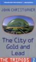 The City of Gold and Lead - John Christopher