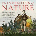 The Invention of Nature: Alexander von Humboldt's New World - David Drummond, Andrea Wulf