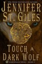 Touch a Dark Wolf - Jennifer St. Giles