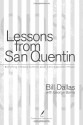 Lessons from San Quentin: Everything I Needed to Know about Life I Learned in Prison - Bill Dallas, George Barna