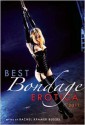 Best Bondage Erotica 2011 - Rachel Kramer Bussel, Lisabet Sarai, Janine Ashbless, Teresa Noelle Roberts, Andrea Dale, Emily Bingham, Tenille Brown, Jacqueline Applebee, Elizabeth Coldwell, Elizabeth Daniels, Rita Winchester, Emerald, Angela Caperton, Jennifer Peters, Bill Kte’pi, Evan Mora, Dusty H