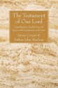 The Testament of Our Lord: Translated Into English Form the Syriac with Introduction and Notes - James Cooper, Arthur John Maclean