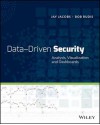 Data-Driven Security: Analysis, Visualization and Dashboards - Jay Jacobs, Bob Rudis