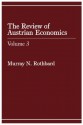 Review of Austrian Economics, Volume 3 - Roger Garrison, murray rothbard, Leland Yeager, E.C. Pasour, W.H Hut, Dominick Armentano, Mark Scousen