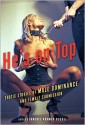 He's on Top: Erotic Stories of Male Dominance and Female Submission - Thomas S. Roche, Rachel Kramer Bussel, M. Christian, Lisabet Sarai, Gwen Masters, Shanna Germain, Teresa Noelle Roberts, Lee Ash, Donna George Storey, N.T. Morley, Andrea Dale, Matt Conklin, Jason Rubis, Amanda Earl, Mike Kimera, Debra Hyde, MacKenzie Cross