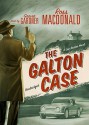 The Galton Case - Ross Macdonald, Grover Gardner