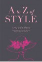 A to Z of Style - Amy de la Haye, Emma Farrarons, Devi Kroell