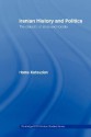 Iranian History and Politics - محمدعلی همایون کاتوزیان, Mohamad Ali Homayon Katouzian