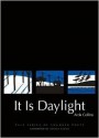 It Is Daylight - Arda Collins