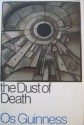 The Dust of Death - Os Guinness