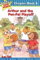 Arthur and the Pen-Pal Playoff: Arthur Good Sports Chapter Book 6 - Marc Brown