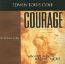 Courage: The Curriculum for Men - Edwin Louis Cole