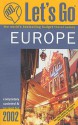 Let's Go Europe 2002 - Let's Go Inc., James Crawford, Anna Byrne, Harriet Green