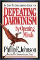 Defeating Darwinism by Opening Minds - Phillip E. Johnson