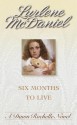 Six Months to Live - Lurlene McDaniel