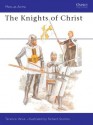 Knights of Christ - Terence Wise, Richard Scollins