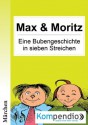 Max & Moritz - Eine Bubengeschichte in sieben Streichen (German Edition) - Wilhelm Busch, Robert Sasse