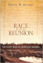 Race and Reunion: The Civil War in American Memory - David W. Blight