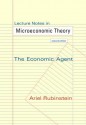 Lecture Notes in Microeconomic Theory: The Economic Agent - Ariel Rubinstein