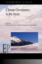 Climate Governance in the Arctic (Environment & Policy) - Timo Koivurova, E. Carina H. Keskitalo, Nigel Bankes