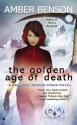 The Golden Age of Death - Amber Benson