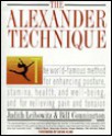 The Alexander Technique - Judith Leibowitz, Bill Connington, Lorraine Williams