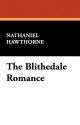 The Blithedale Romance - Nathaniel Hawthorne