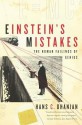 Einstein's Mistakes: The Human Failings of Genius - Hans C. Ohanian