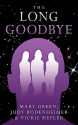 The Long Goodbye - Mary Green, Judy Bodenheimer, Vickie Hepler