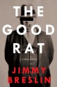 The Good Rat - Jimmy Breslin