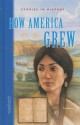 How America Grew, 1775-1914 - Walter A. Hazen, Judith Lloyd Yero, Diane Wilde, Brian J. Mahoney and more, Danny Miller