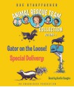 Animal Rescue Team Collection: Volume 1: #1: Gator on the Loose!; #2: Special Delivery! - Sue Stauffacher