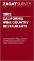 Zagatsurvey 2005 California Wine Country Restaurant Guide (Zagatsurvey: California Wine Country Restaurants) - Maura Sell, Troy Segal, Meesha Halm