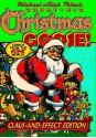 Michael Aitch Price's Great Big Christmas Goose! (Comics from the Gone World) - Michael Aitch Price, Merrill Blosser, Walt Kelly, Bob Powell, Oskar Lebeck, Frank King, Jas. Swinnerton, F.B. Opper