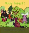 Noisy Forest! (Board Book) - Harriet Ziefert, Simms Taback