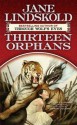 Thirteen Orphans - Jane Lindskold