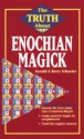 The Truth About Enochian Magick (Truth About Series) - Gerald Schueler, Betty Schueler