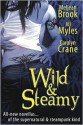 Wild & Steamy (Includes: Iron Seas #0.4; The Disillusionists Trilogy #2.5) - Meljean Brook, Jill Myles, Carolyn Crane