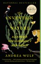 The Invention of Nature: Alexander von Humboldt's New World - Andrea Wulf