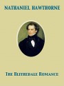 The Blithedale Romance - Nathaniel Hawthorne