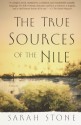 The True Sources of the Nile - Sarah Stone
