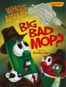 Who's Afraid of the Big Bad Mop?: A Lesson in Handling Fear - Doug Peterson, Greg Hardin, John T. Trent