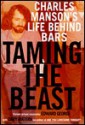 Taming the Beast: Charles Manson's Life Behind Bars - Edward George, Dary Matera